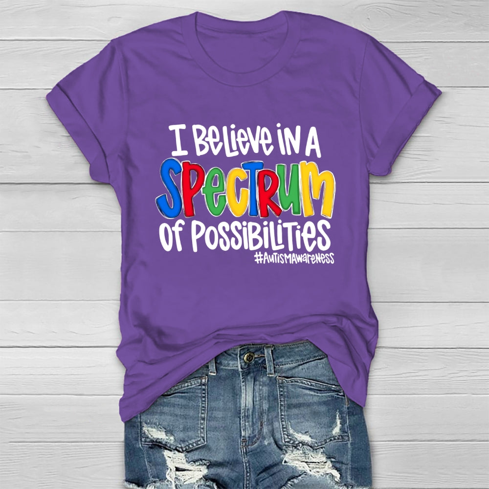 I Believe In A Spectrum Of Possibilities Autism awareness Healthwear T-shirt