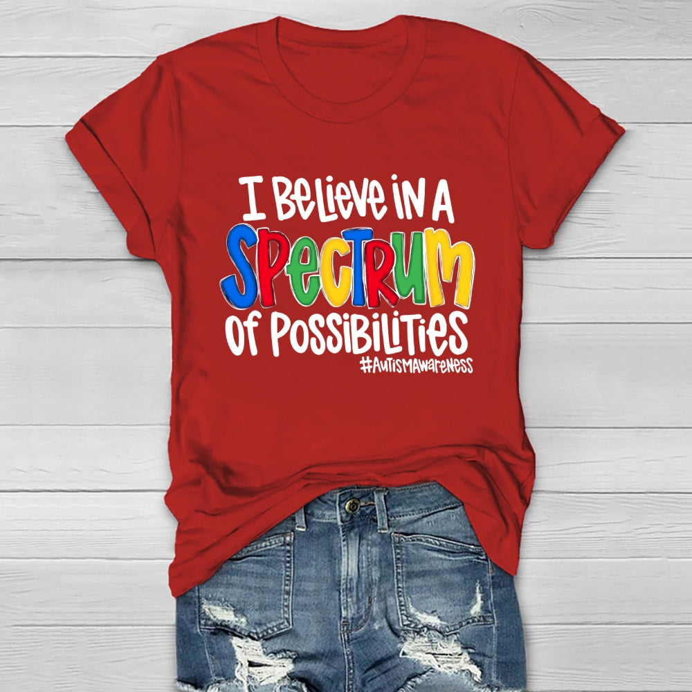 I Believe In A Spectrum Of Possibilities Autism awareness Healthwear T-shirt