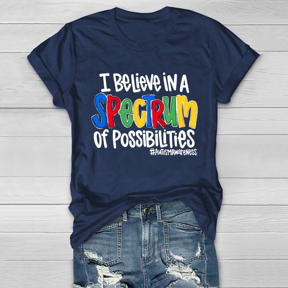 I Believe In A Spectrum Of Possibilities Autism awareness Healthwear T-shirt
