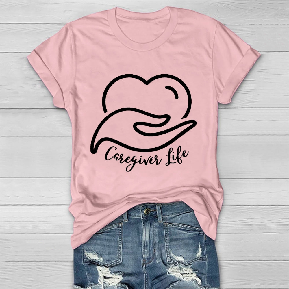 Caregiver Life  Healthwear T-shirt