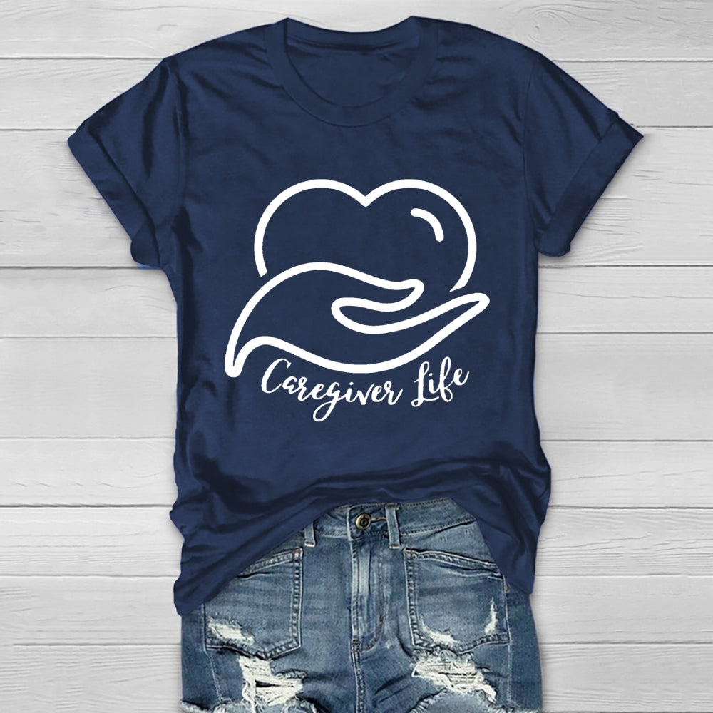 Caregiver Life  Healthwear T-shirt