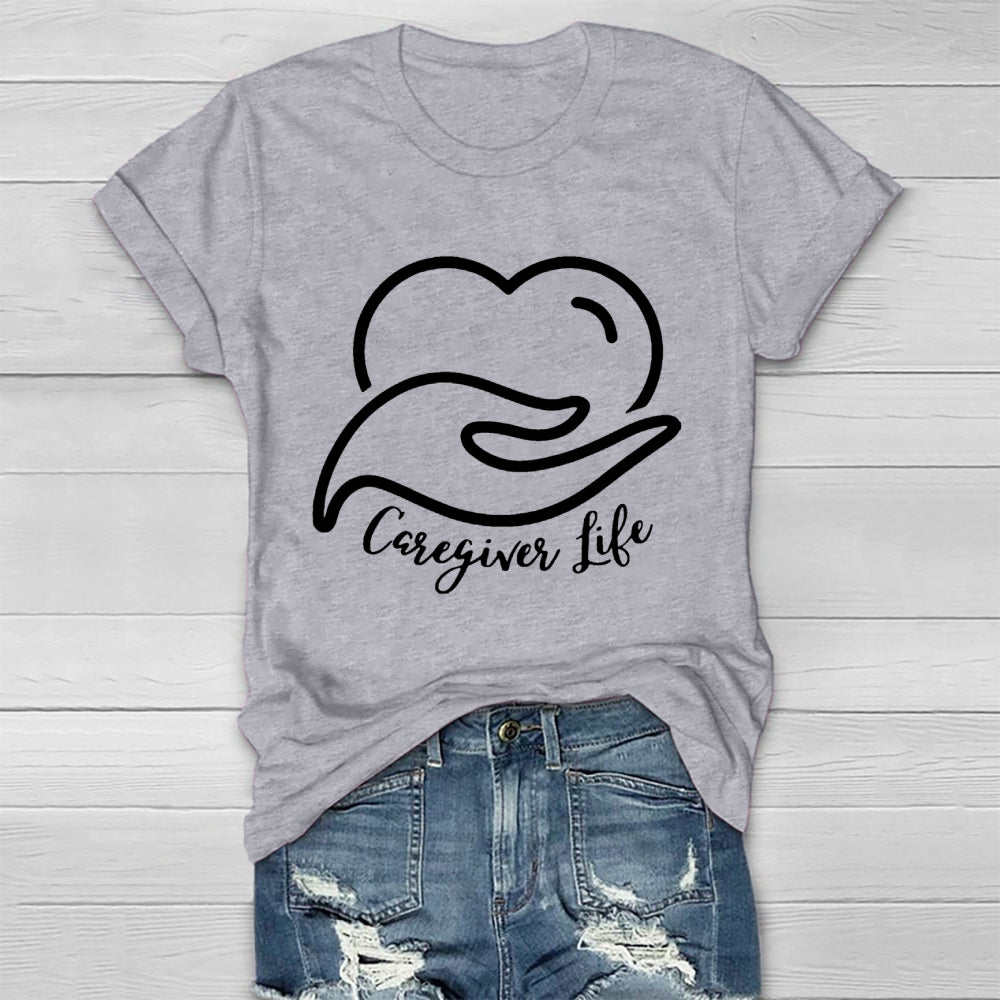 Caregiver Life  Healthwear T-shirt