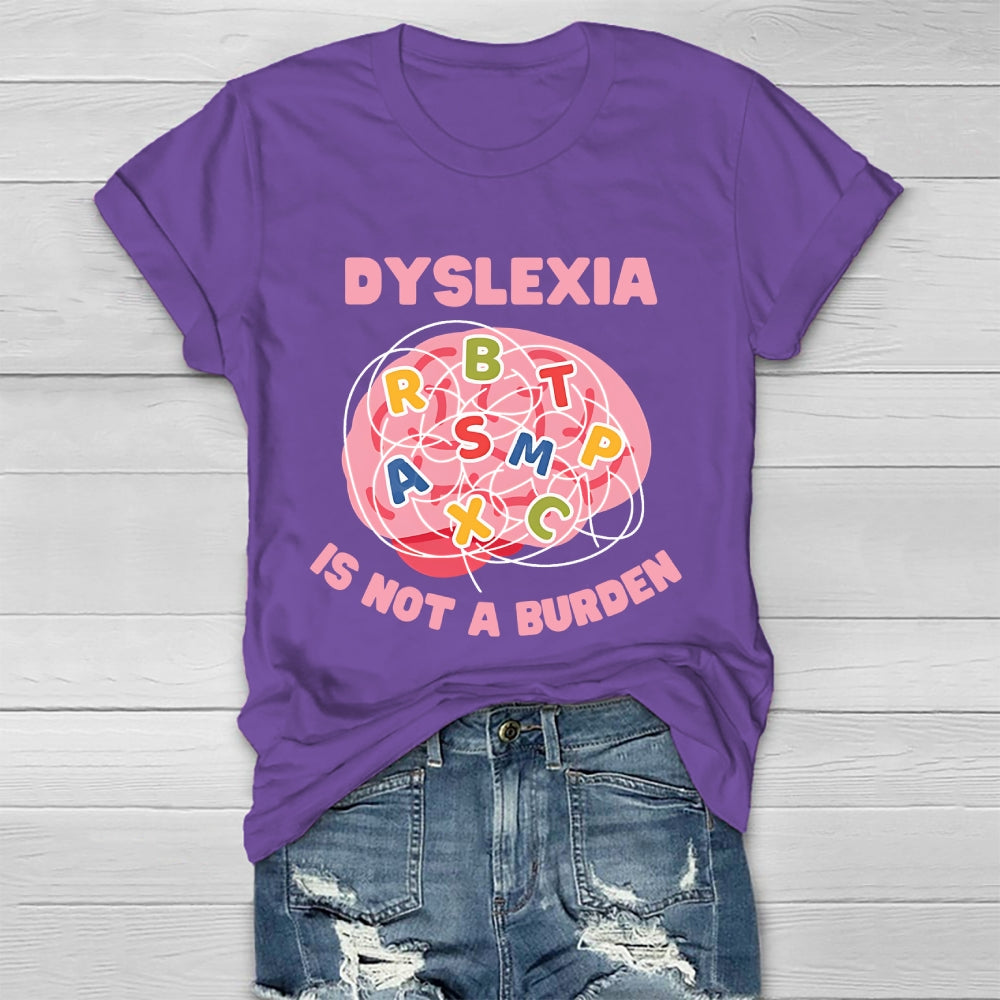 Dyslexia Is Not A Burden Healthwear T-shirt