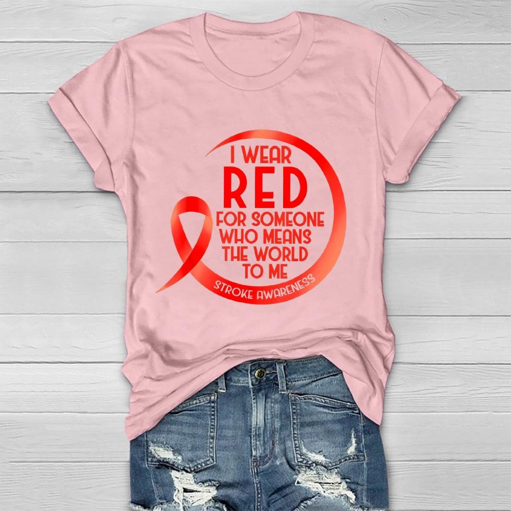 I Wear Red For Someone Who Means The World To Me Healthwear T-shirt