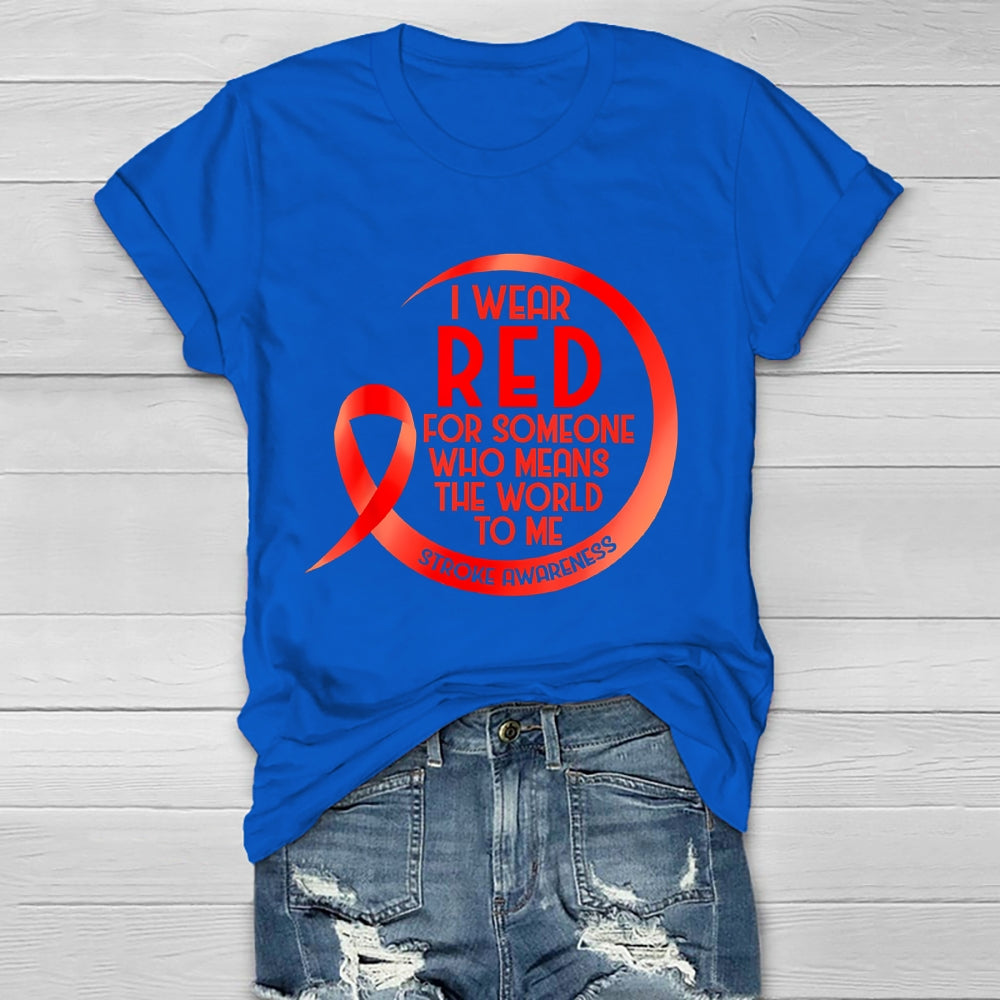 I Wear Red For Someone Who Means The World To Me Healthwear T-shirt