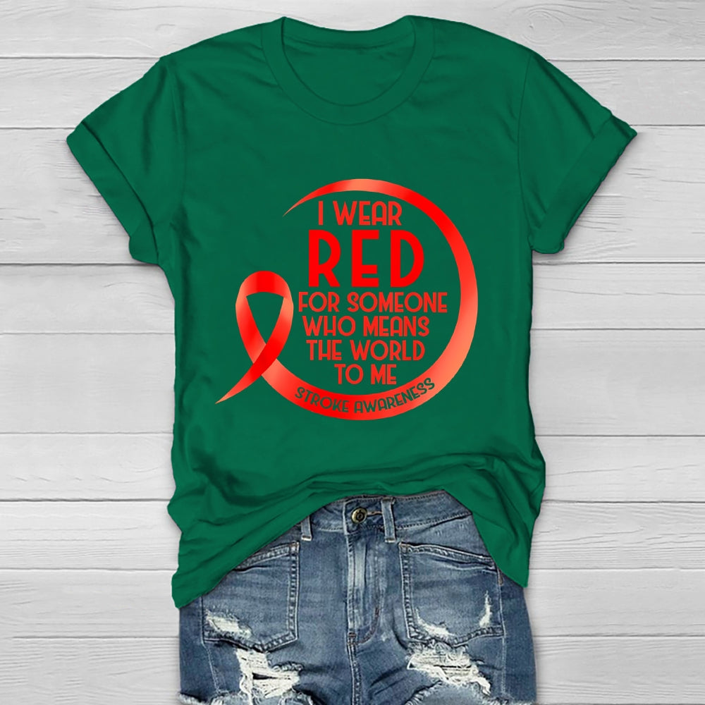 I Wear Red For Someone Who Means The World To Me Healthwear T-shirt