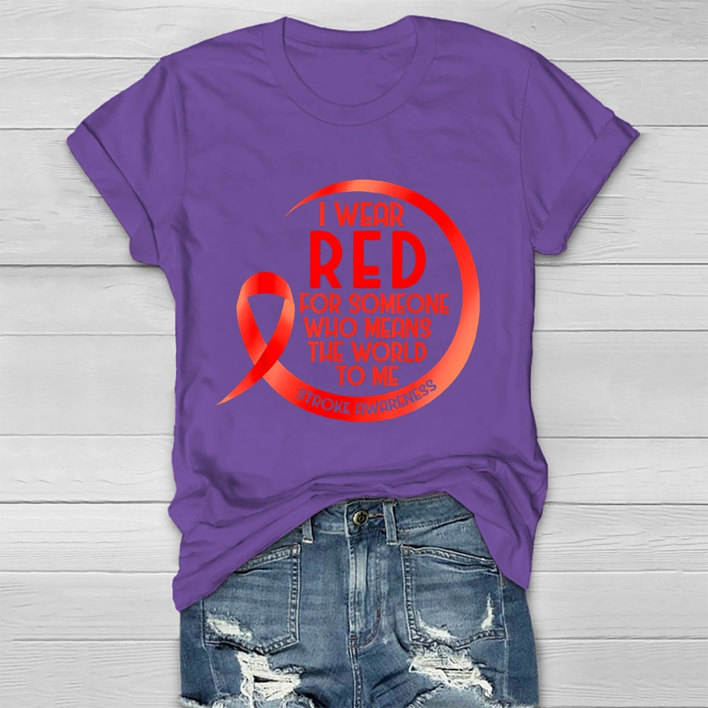 I Wear Red For Someone Who Means The World To Me Healthwear T-shirt