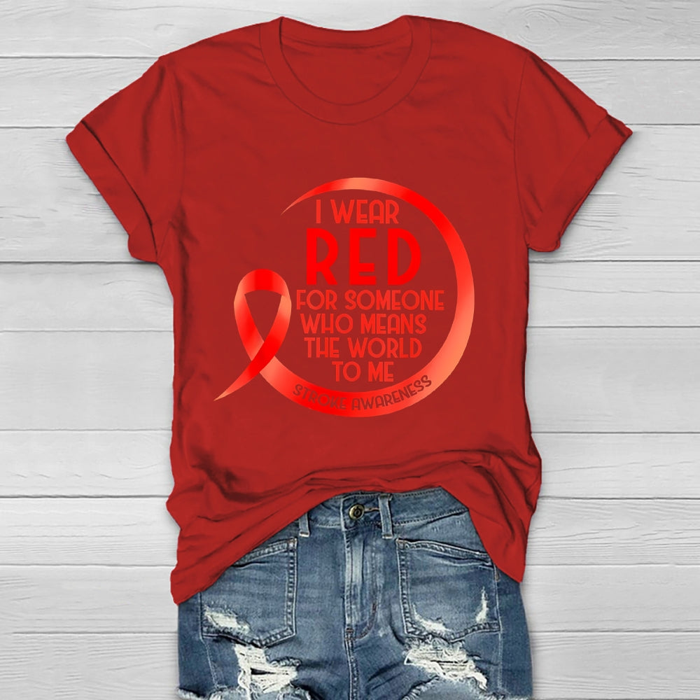 I Wear Red For Someone Who Means The World To Me Healthwear T-shirt