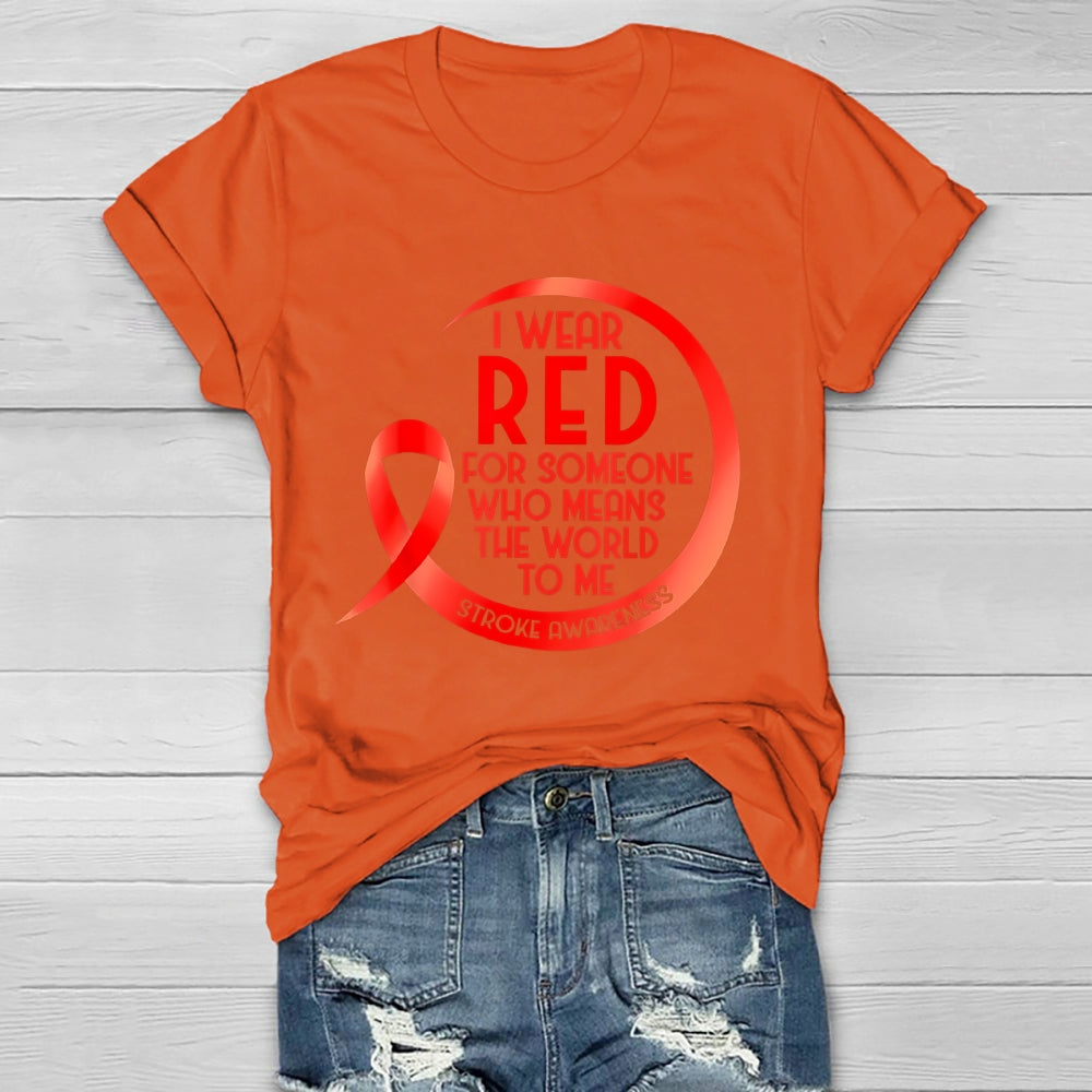 I Wear Red For Someone Who Means The World To Me Healthwear T-shirt