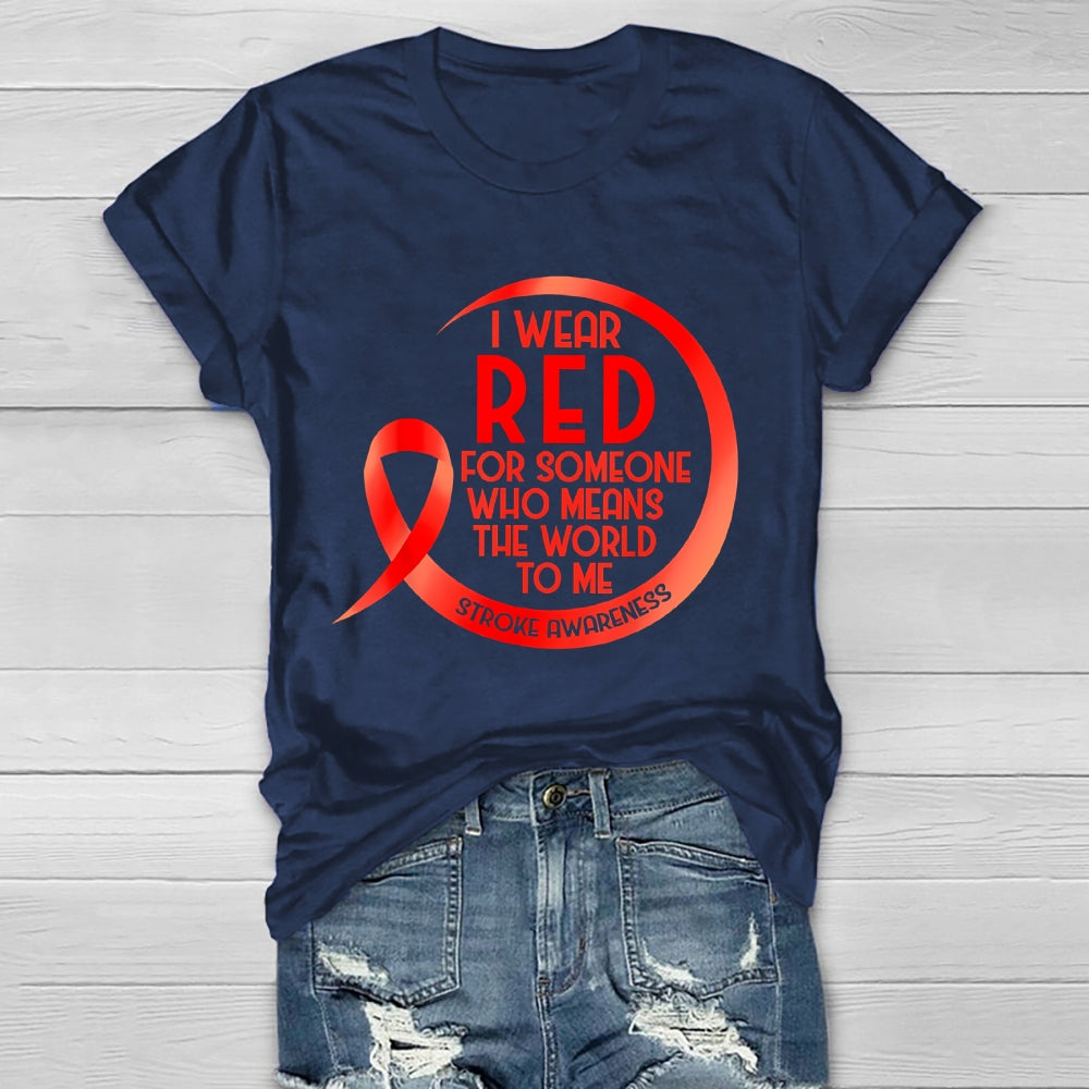 I Wear Red For Someone Who Means The World To Me Healthwear T-shirt