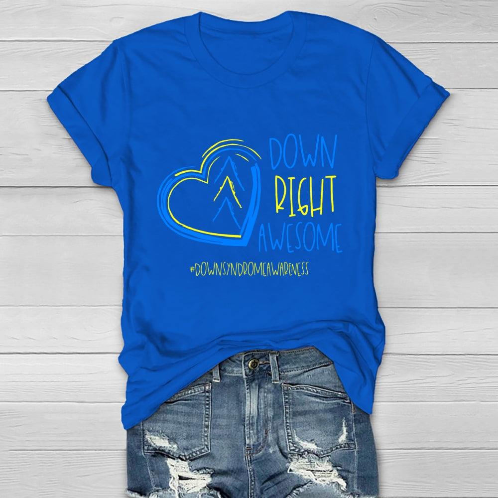 Down Syndrome Awareness Day Down Right Awesome Healthwear T-shirt