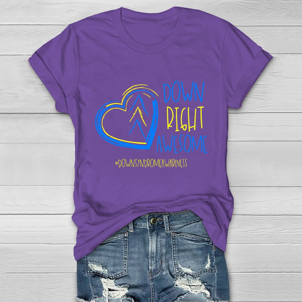 Down Syndrome Awareness Day Down Right Awesome Healthwear T-shirt