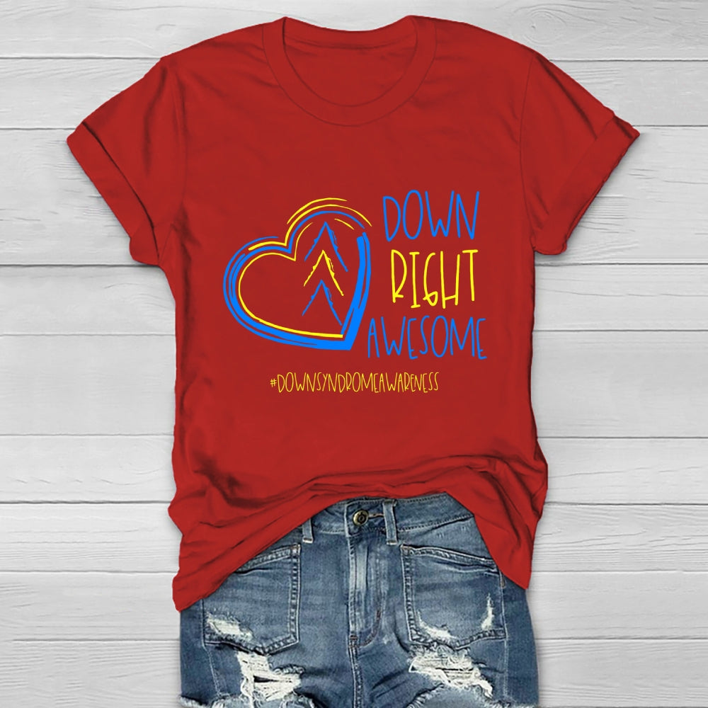 Down Syndrome Awareness Day Down Right Awesome Healthwear T-shirt
