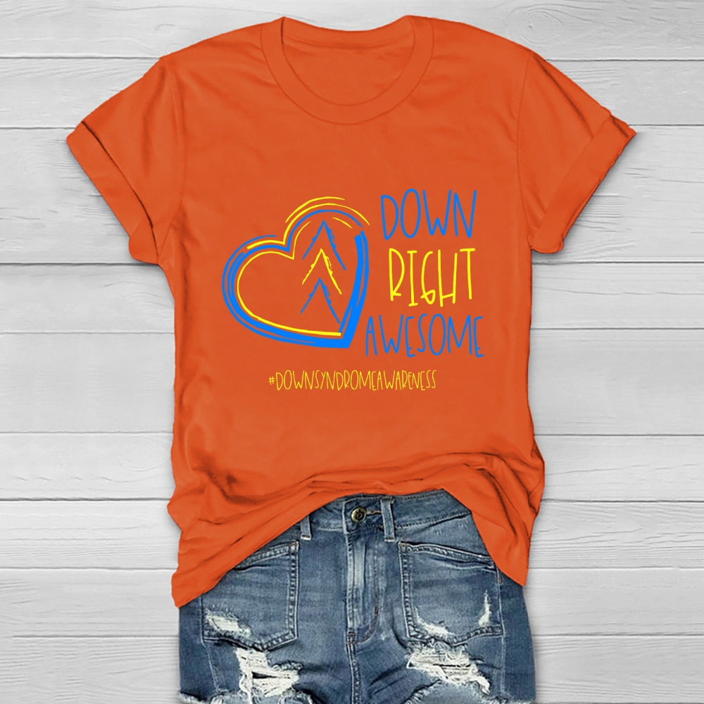 Down Syndrome Awareness Day Down Right Awesome Healthwear T-shirt