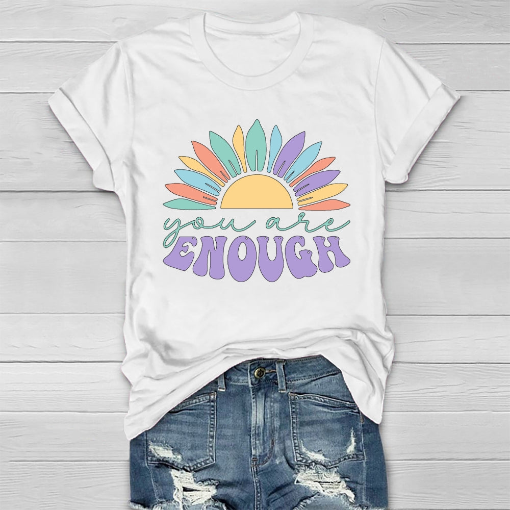 You Are Enough Sunflower Healthwear T-shirt
