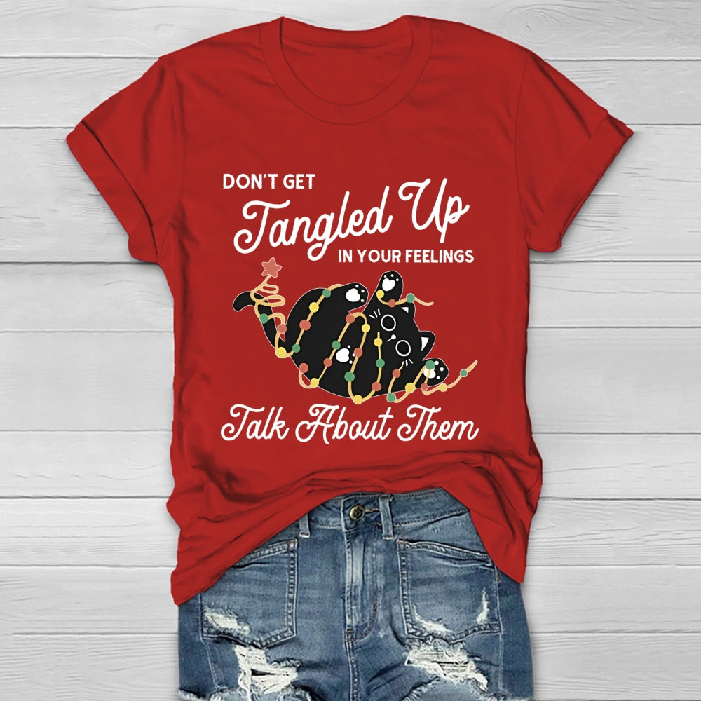 Don't Get Tangled Up In You Feeling Talk About Them Healthwear T-shirt