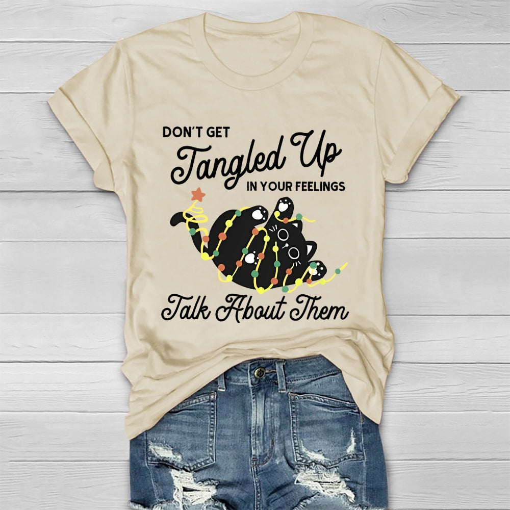 Don't Get Tangled Up In You Feeling Talk About Them Healthwear T-shirt
