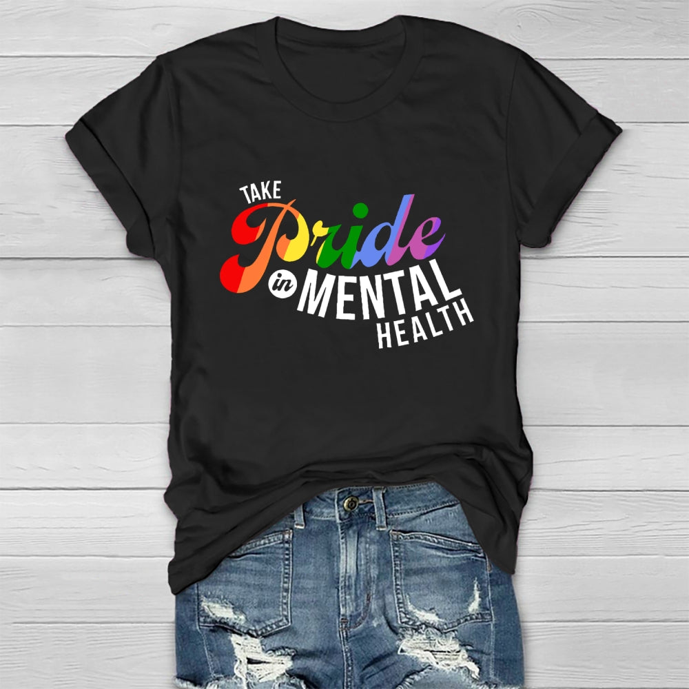 Take Pride In Mental Health Healthwear T-shirt