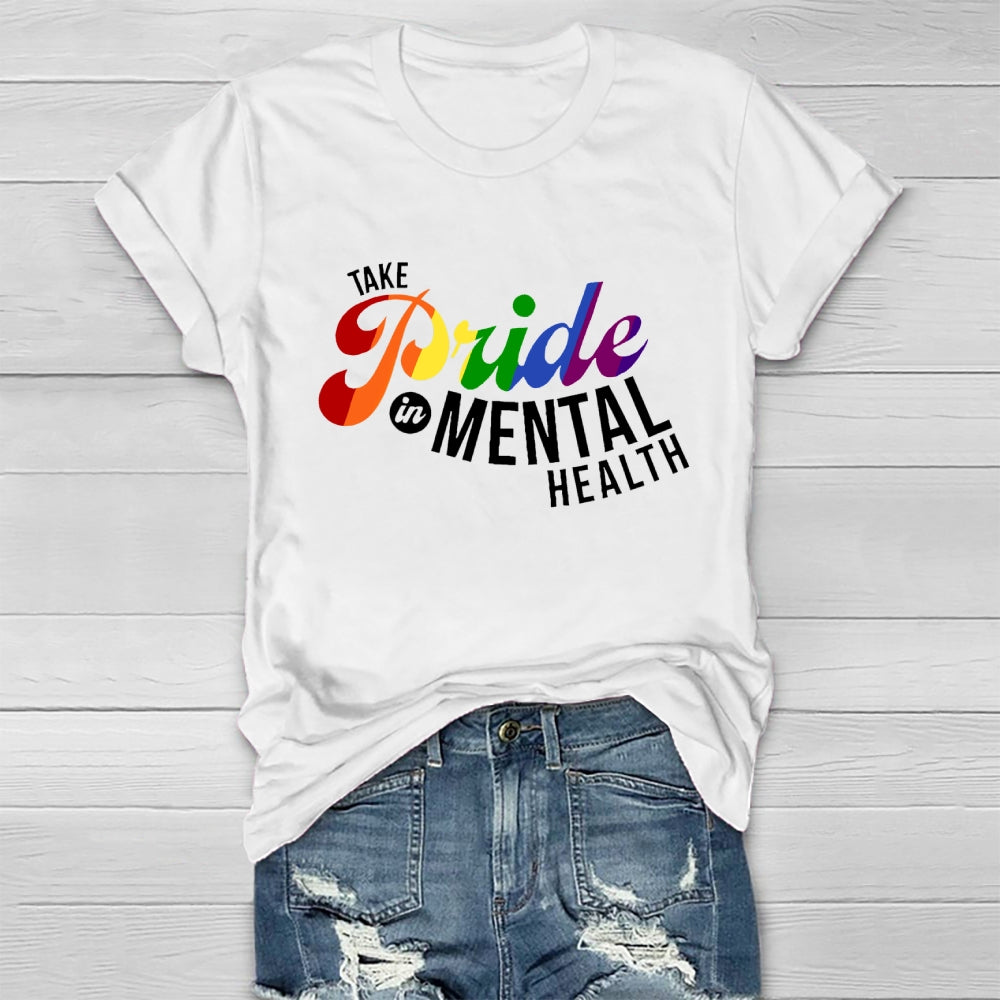 Take Pride In Mental Health Healthwear T-shirt