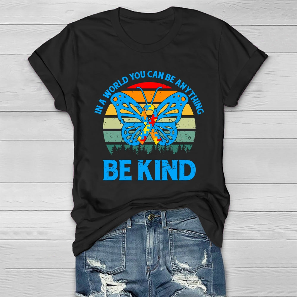 In A World Where You Can Be Anything Be Kind Healthwear T-shirt