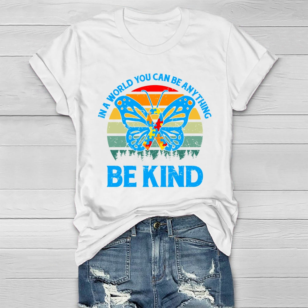 In A World Where You Can Be Anything Be Kind Healthwear T-shirt