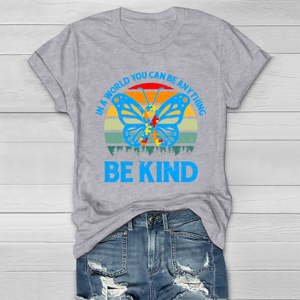 In A World Where You Can Be Anything Be Kind Healthwear T-shirt