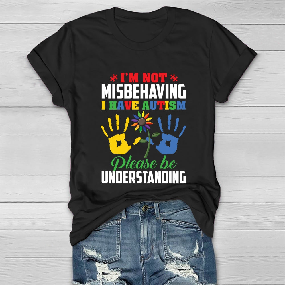 I'm Not Misbehaving I Have Autism Healthwear T-shirt