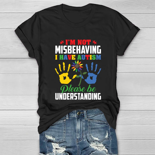 I'm Not Misbehaving I Have Autism Healthwear T-shirt