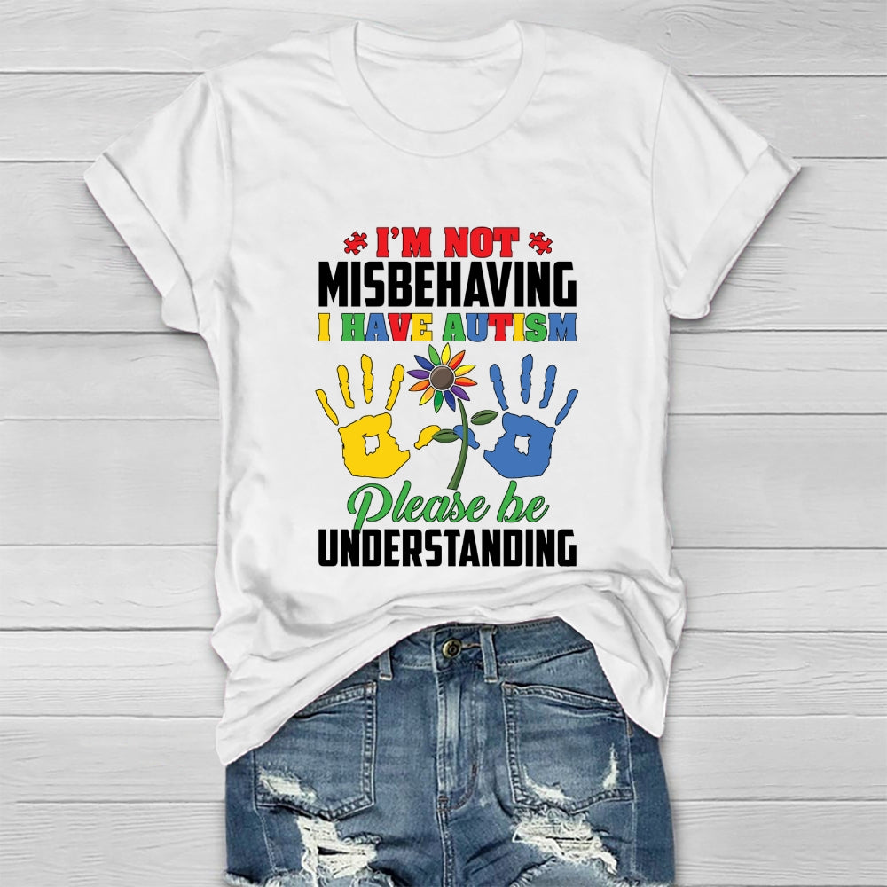 I'm Not Misbehaving I Have Autism Healthwear T-shirt