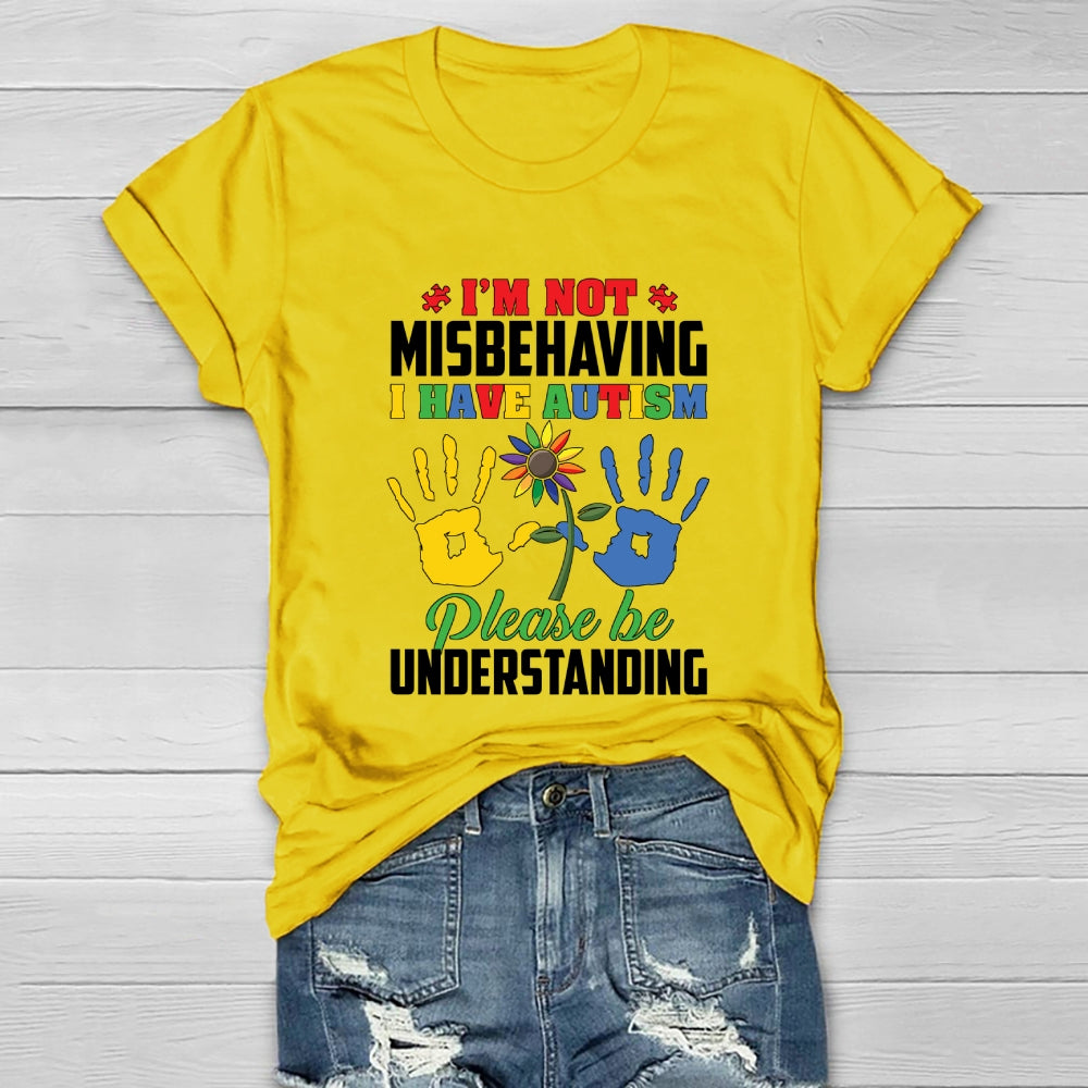 I'm Not Misbehaving I Have Autism Healthwear T-shirt