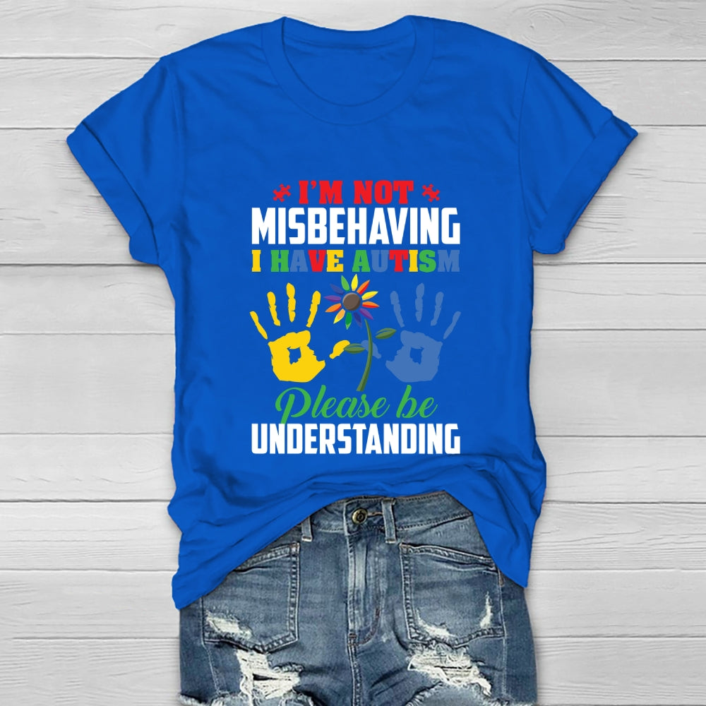 I'm Not Misbehaving I Have Autism Healthwear T-shirt
