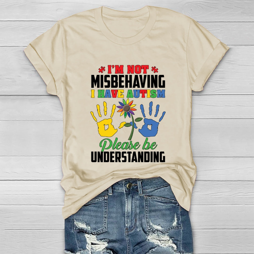I'm Not Misbehaving I Have Autism Healthwear T-shirt