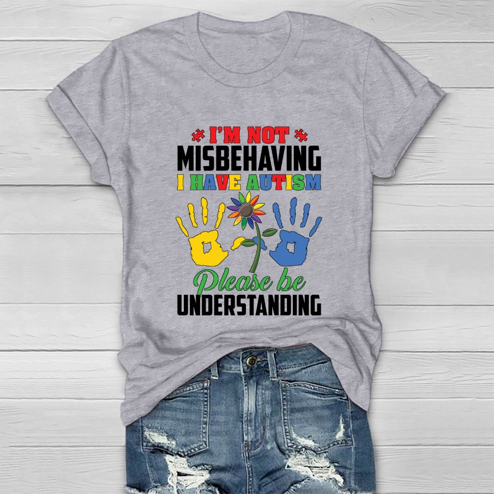I'm Not Misbehaving I Have Autism Healthwear T-shirt