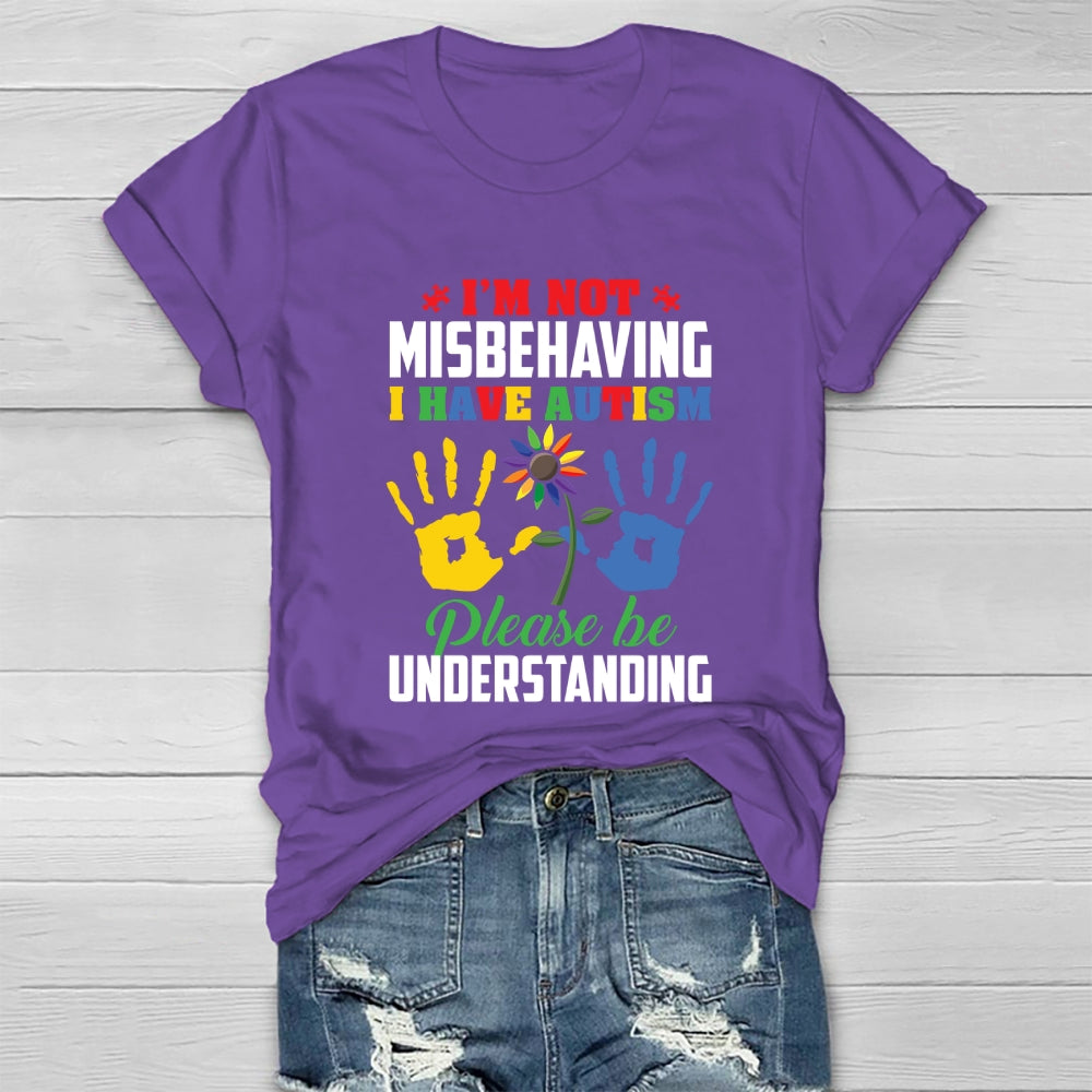 I'm Not Misbehaving I Have Autism Healthwear T-shirt