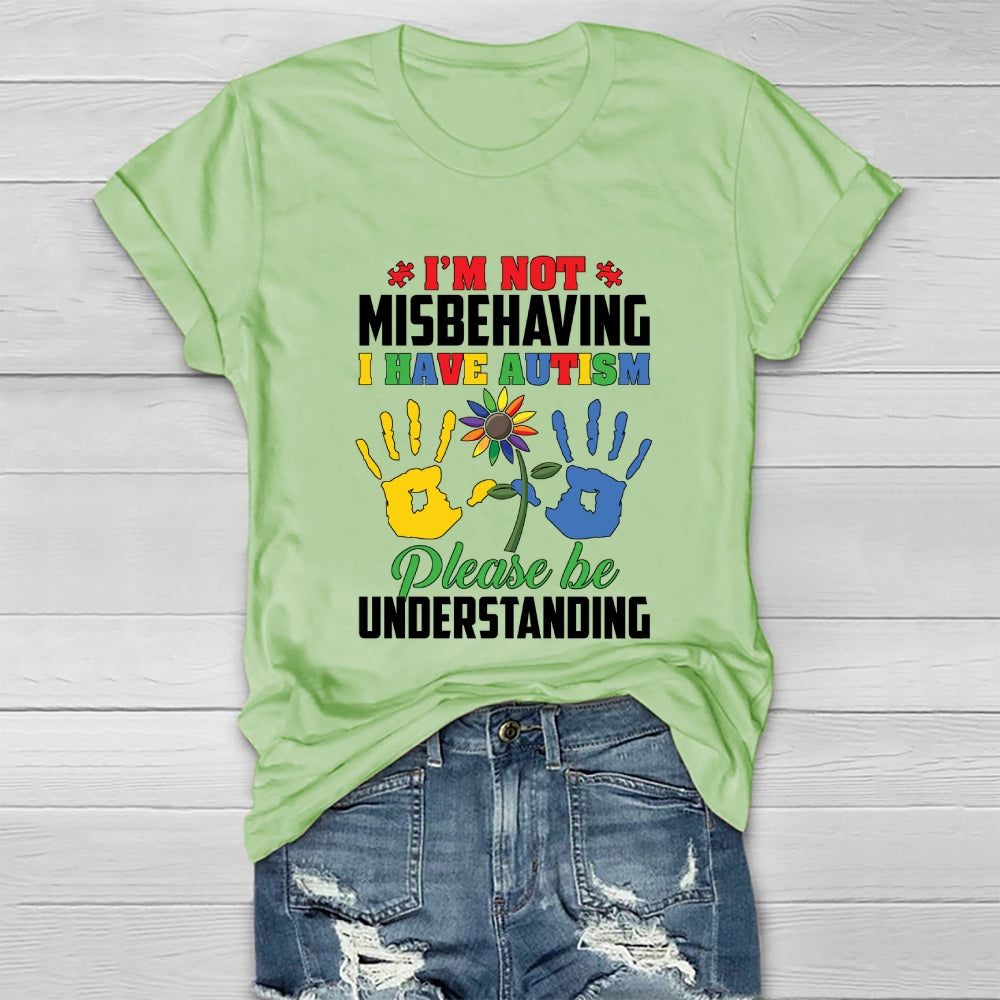 I'm Not Misbehaving I Have Autism Healthwear T-shirt