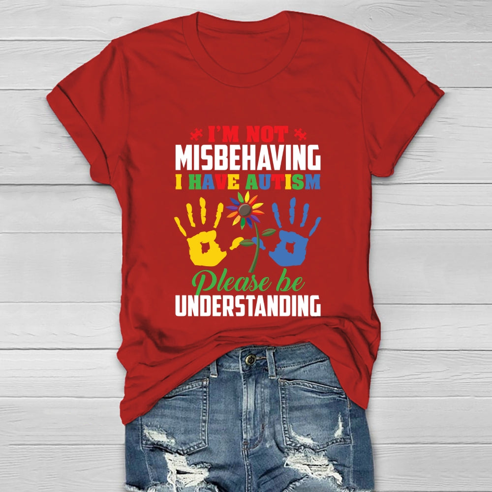 I'm Not Misbehaving I Have Autism Healthwear T-shirt