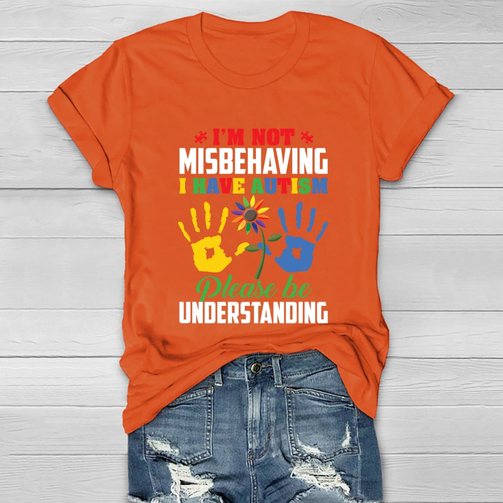 I'm Not Misbehaving I Have Autism Healthwear T-shirt