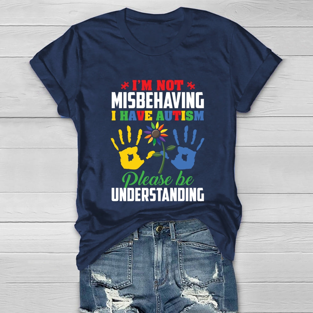 I'm Not Misbehaving I Have Autism Healthwear T-shirt