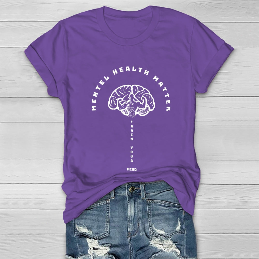 Mental Health Matter Train Your Mind Healthwear T-shirt