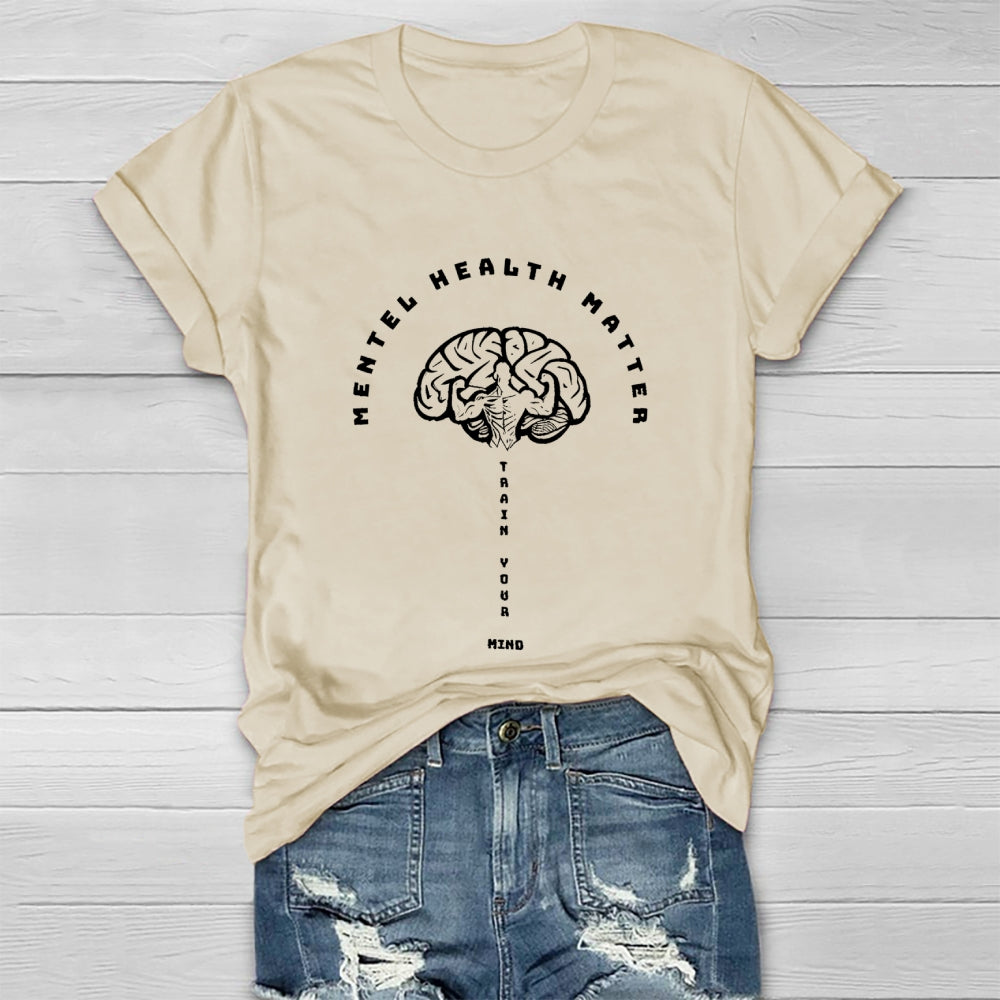 Mental Health Matter Train Your Mind Healthwear T-shirt