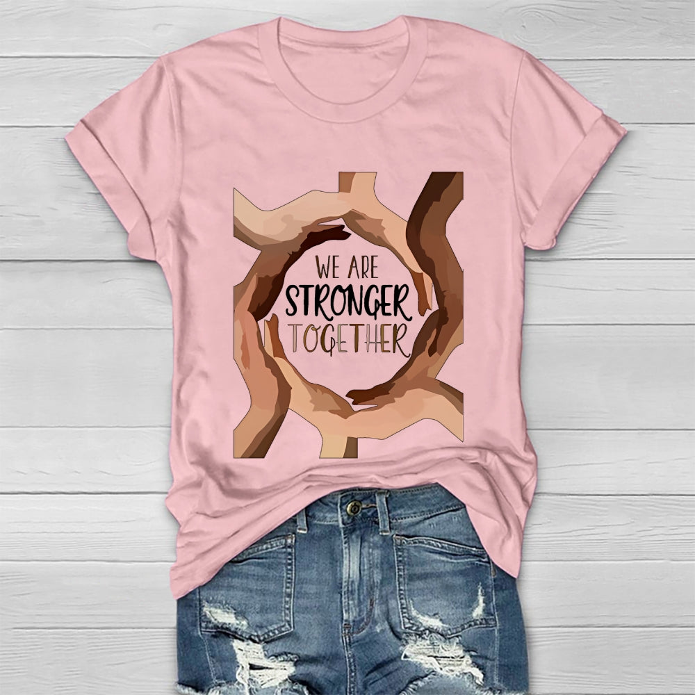 We Are Stronger Together  Healthwear T-shirt