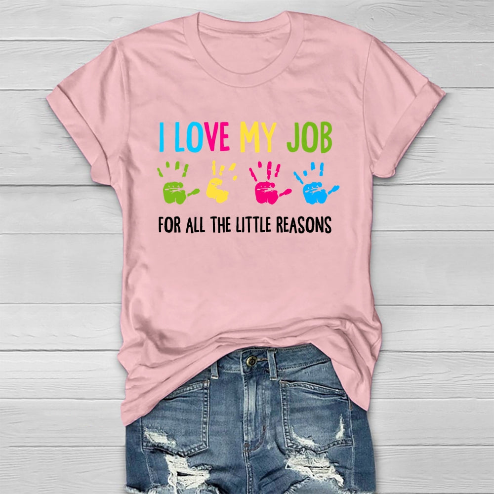 I Love My Job For All The Little Reasons Healthwear T-shirt