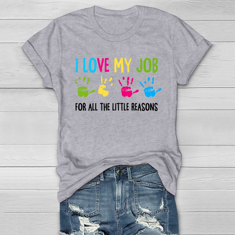I Love My Job For All The Little Reasons Healthwear T-shirt