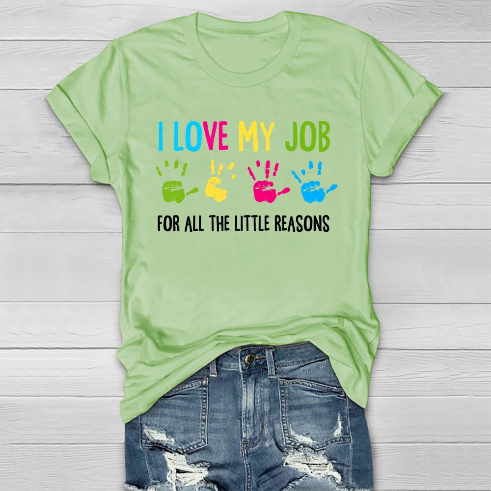 I Love My Job For All The Little Reasons Healthwear T-shirt