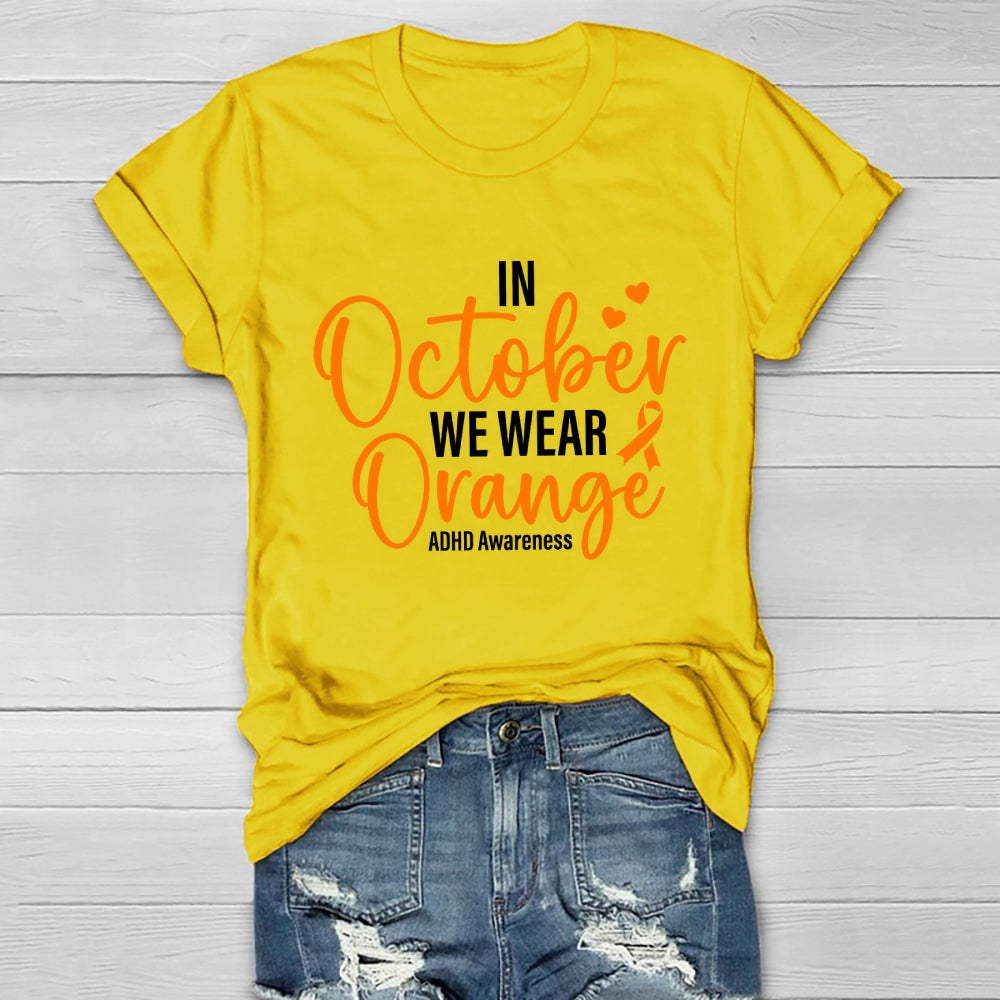 In October We Wear Orange ADHD Awareness  Healthwear T-shirt