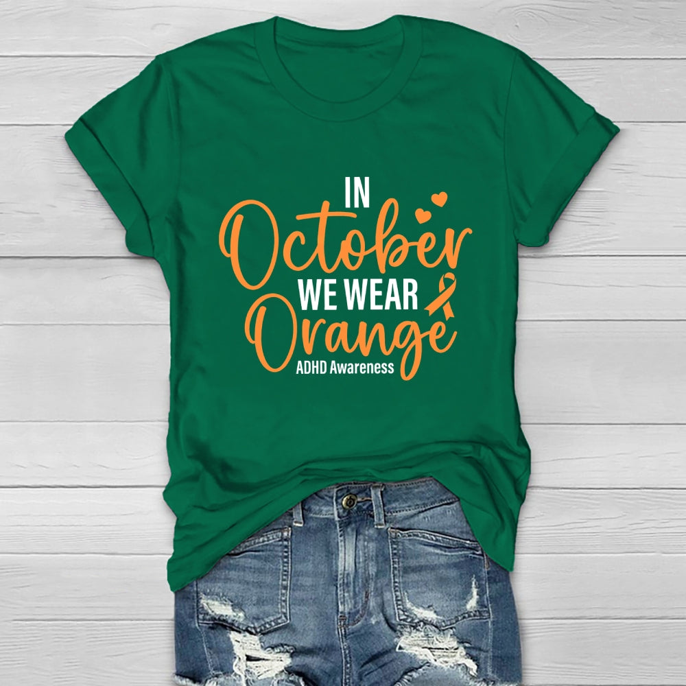 In October We Wear Orange ADHD Awareness  Healthwear T-shirt