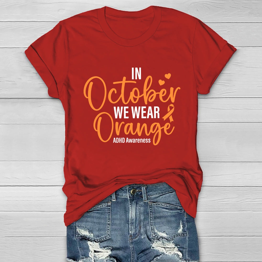 In October We Wear Orange ADHD Awareness  Healthwear T-shirt