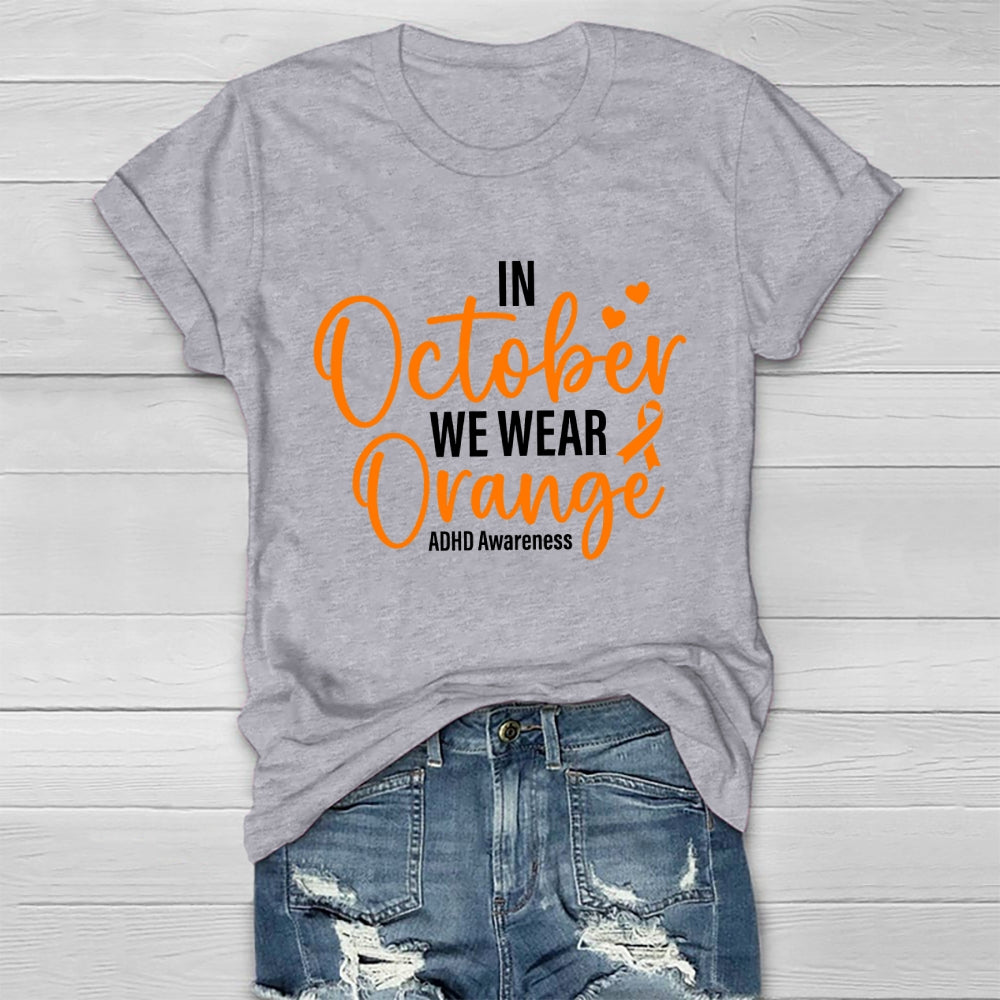 In October We Wear Orange ADHD Awareness  Healthwear T-shirt