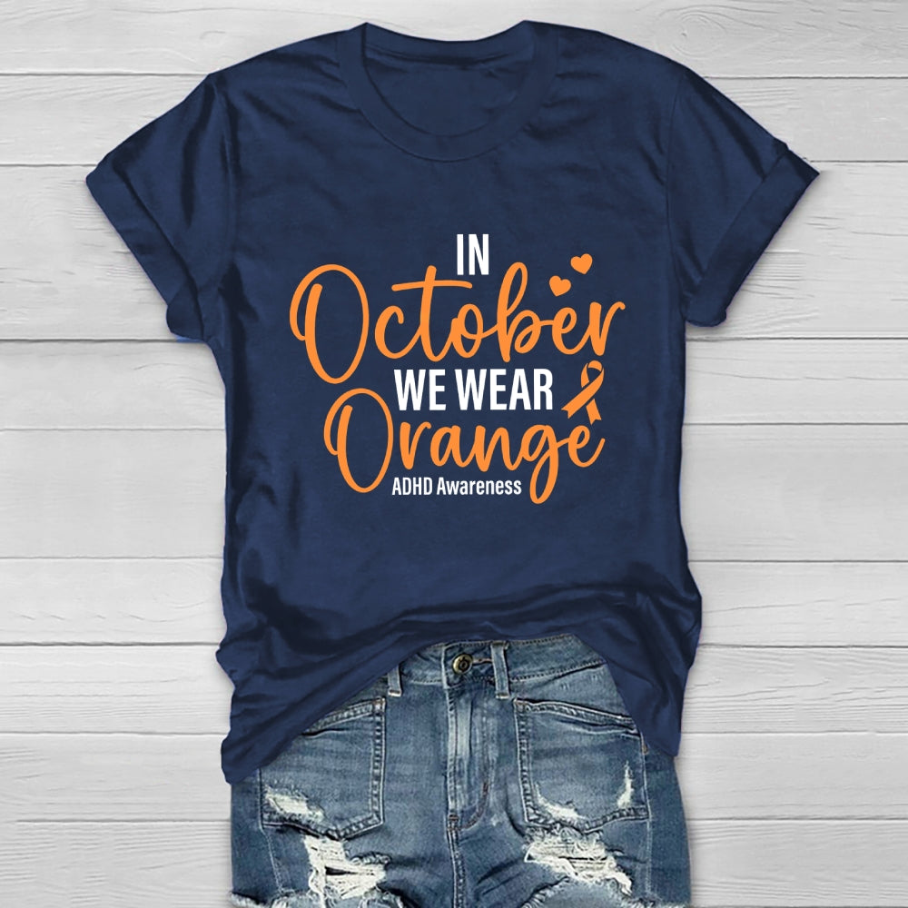In October We Wear Orange ADHD Awareness  Healthwear T-shirt