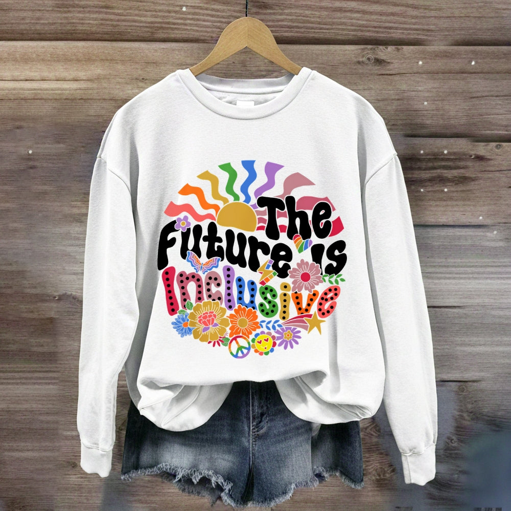 The Future Is Inclusion Sweatshirt